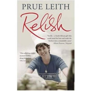 Relish: My Life on a Plate by Leith, Prue