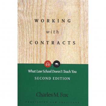 Working with Contracts: What Law School Doesn't Teach You
