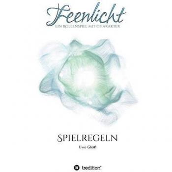 Feenlicht, Spielregeln: Ein Rollenspiel mit Charakter