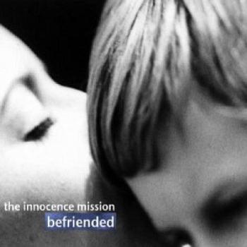 Innocence Mission Befriended