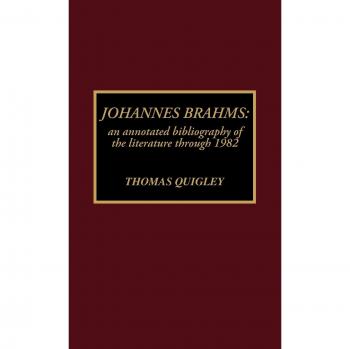 Johannes Brahms: An Annotated Bibliography of the Literature through 1982