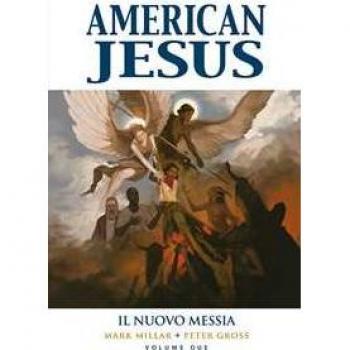 American Jesus. Vol. 2: nuovo Messia, Il.