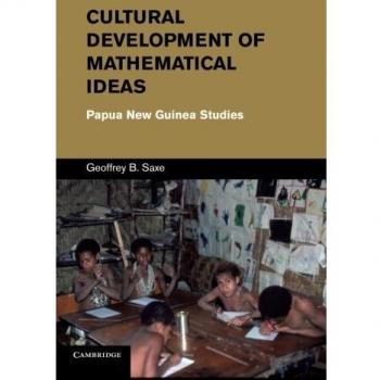 Cultural Development of Mathematical Ideas: Papua New Guinea Studies
