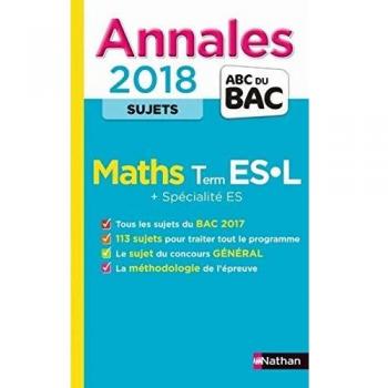 Annales ABC du BAC 2018 Maths Term ES L + Spécialité ES
