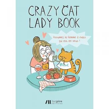Van Huffel Elke Crazy Cat Lady Book : Assumez La Femme À Chats Qui Est En Vous !