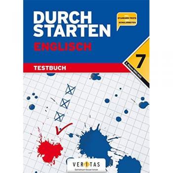 Durchstarten Englisch 7. Testbuch: 3. Klasse Gymnasium/HS/NMS