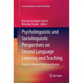 Psycholinguistic and Sociolinguistic Perspectives on Second Language Learning and Teaching