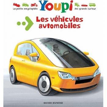 Youpi: Les Vehicules Automobiles (Encyclope Youpi)