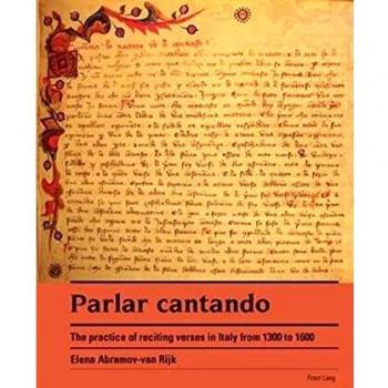 Parlar cantando : The practice of reciting verses in Italy from 1300 to 1600