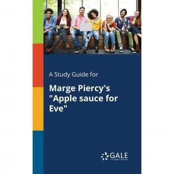 A Study Guide for Marge Piercy's Apple Sauce for Eve