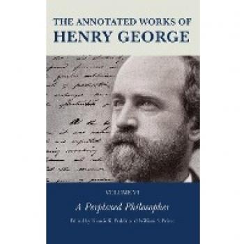 The Annotated Works of Henry George: A Perplexed Philosopher (Annotated Works of Henry George, 6)