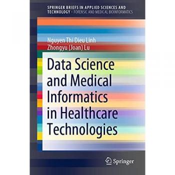 Lu, Zhongyu (Joan): Data Science and Medical Informatics in Healthcare Technologies
