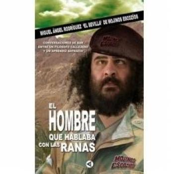 EL HOMBRE QUE HABLABA CON LAS RANAS