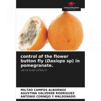 Campos Albornoz, Miltao: control of the flower button fly (Dasiops sp) in pomegranate.