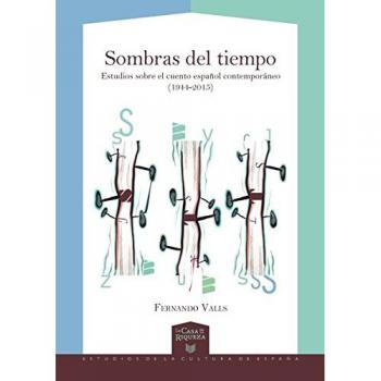 Sombras del tiempo :: estudios sobre el cuento español contemporáneo