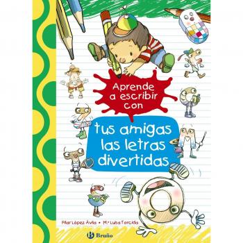 APRENDE A ESCRIBIR CON TUS AMIGAS LAS LETRAS DIVERTIDAS. NUEVO. Envío URGENTE