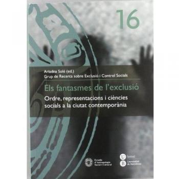 Els fantasmes de l'exclusió (ESTUDIS D'ANTROPOLOGIA SOCIAL I CULTURAL)