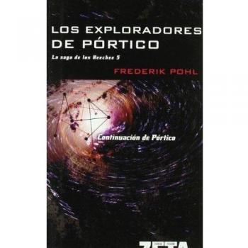 LOS EXPLORADORES DE PORTICO: LA SAGA DE LOS HEECHEE V (BEST SELLER ZETA BOLSILLO)