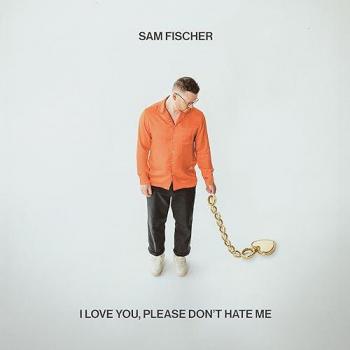 I Love You, Please Don't Hate Me by Sam Fischer (LP)