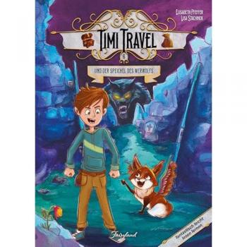 Timi Travel und der Speichel des Werwolfs