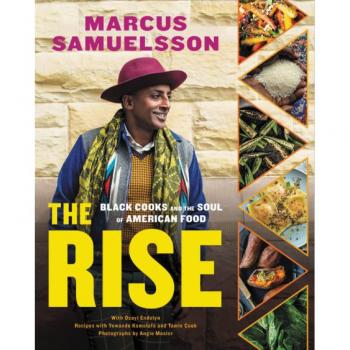Marcus Samuelsson The Rise: Black Cooks And The Soul Of American Food: A Cookbook