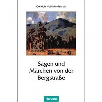 Sagen und Märchen von der Bergstraße