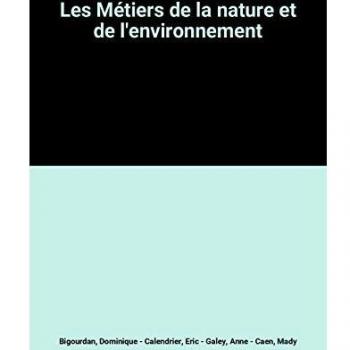 Les Métiers De La Nature Et De L'environnement