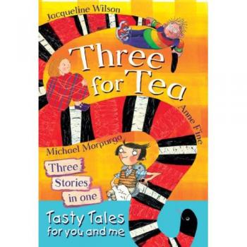 Three for Tea: Tasty Tales for You and Me