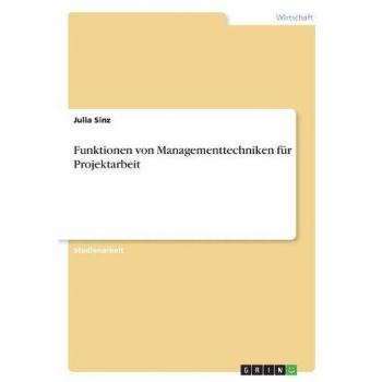 Funktionen von Managementtechniken für Projektarbeit