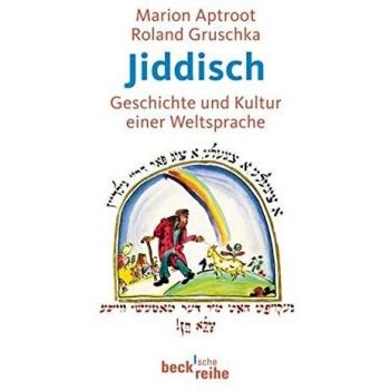 Marion Aptroot Jiddisch: Geschichte Und Kultur Einer Weltsprache