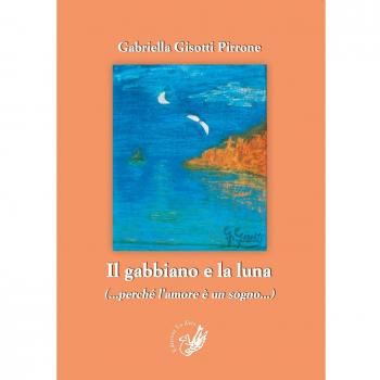 Il gabbiano e la luna (perché l'amore è un sogno)