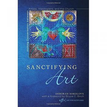 Sokolove, Deborah: Sanctifying Art