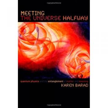 Meeting the Universe Halfway: Quantum Physics and the Entanglement of Matter and