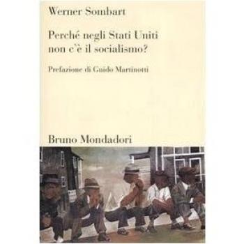 Perché negli Stati Uniti non c'è il socialismo?