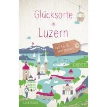 Bosco, Laila: Glücksorte in Luzern