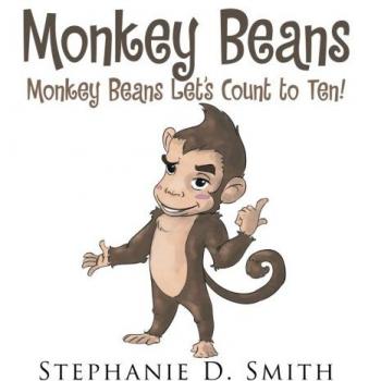 Monkey Beans: Monkey Beans Let's Count to Ten!