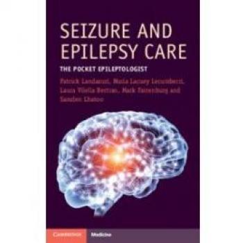 Seizure and Epilepsy Care: The Pocket Epileptologist (The Cambridge Manuals in Neurology)