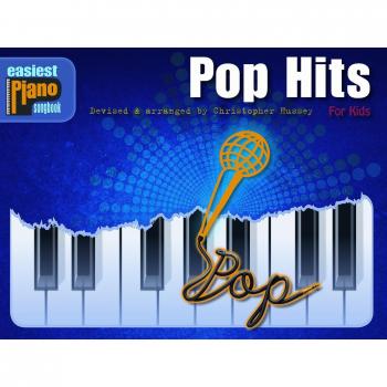 Easiest Piano Songbook: Pop Hits For Kids