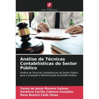 Análise de Técnicas Contabilísticas do Sector Público: Análise de Técnicas Contabilísticas do Sector Público para a Avaliação e Monitorização da Gestão Pública