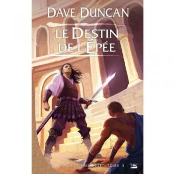 La Septième Epée, Tome 3 : Le Destin de l'épée