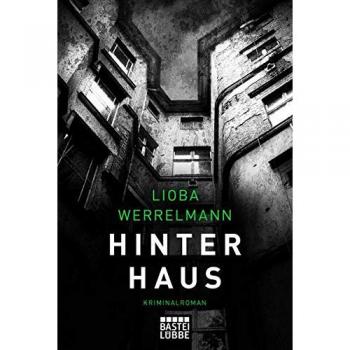 Lioba Werrelmann Hinterhaus: Kriminalroman (Berlin-Krimi)