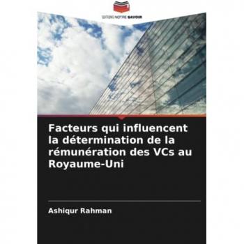 Facteurs qui influencent la détermination de la rémunération des VCs au Royaume-Uni