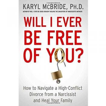 Will I Ever Be Free of You by McBride & Dr. Karyl & Ph.D.