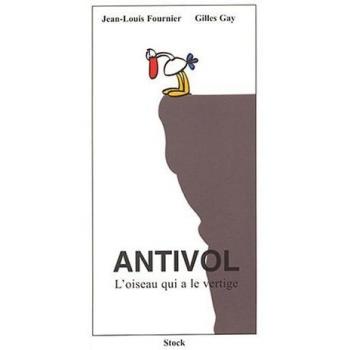 Antivol, l'oiseau qui a le vertige
