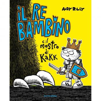 Il re bambino e il mostro di Kakk
