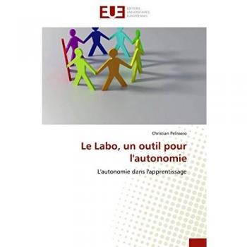 Le Labo, un outil pour l'autonomie: L'autonomie dans l'apprentissage (Omn.Univ.Europ.)