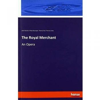 The Royal Merchant: An Opera