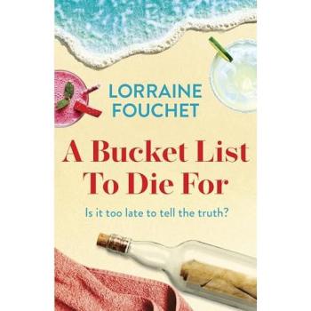 A Bucket List To Die For by Lorraine Fouchet