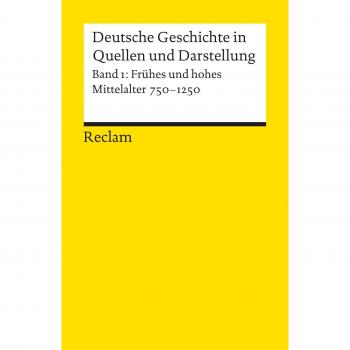 Deutsche Geschichte 1 in Quellen und Darstellungen
