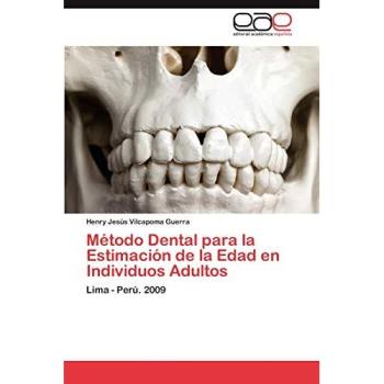 Método Dental para la Estimación de la Edad en Individuos Adultos: Lima